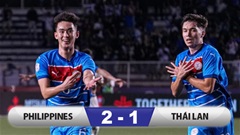 Kết quả Philippines 2-1 Thái Lan: 'Chết đứng' ở phút bù giờ 